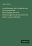 John Lubbock: Die Entstehung der Civilisation und der Urzustand des Menschengeschlechtes: Erläuterungen durch das innere und äußere Leben der Wilden, Buch