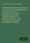 Johann Christian Gottlob Schumann: Die Geschichte des Volksschulwesens in der Altmark und des Altmärkischen Schullehrer-Seminars zu Gardelegen-Osterburg: im Zusammenhange mit der Altmärkischen Cultur- und Kirchengeschichte und der evangelischen Pädagogik, Buch