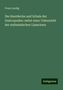 Franz Leydig: Die Hautdecke und Schale der Gastropoden: nebst einer Uebersicht der einheimischen Limacinen, Buch