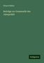 Eduard Müller: Müller, E: Beiträge zur Grammatik des Jainaprâkit, Buch