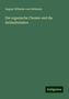 August Wilhelm Von Hofmann: Die organische Chemie und die Heilmittellehre, Buch