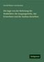 Gerold Meyer Von Knonau: Die Sage von der Befreiung der Waldstätte: die Ausgangsstelle, das Erwachsen und der Ausbau derselben, Buch