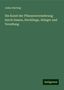 Julius Hartwig: Hartwig, J: Kunst der Pflanzenvermehrung durch Samen, Steckl, Buch