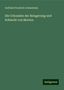 Gottlieb Friedrich Ochsenbein: Die Urkunden der Belagerung und Schlacht von Murten, Buch