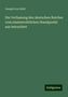 Joseph Von Held: Die Verfassung des deutschen Reiches vom staatsrechtlichen Standpunkt aus betrachtet, Buch