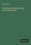 Alois Vani¿ek: Etymologisches Wörterbuch der lateinischen Sprache, Buch