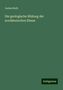 Justus Roth: Die geologische Bildung der norddeutschen Ebene, Buch
