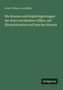 Ernst Freiherr Von Bibra: Die Bronzen und Kupferlegierungen der alten und ältesten Völker, mit Rücksichtnahme auf jene der Neuzeit, Buch
