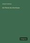 Adolph Schlieben: Die Pferde des Alterthums, Buch