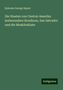 Ephraim George Squier: Die Staaten von Central-Amerika insbesondere Honduras, San Salvador und die Moskitoküste, Buch