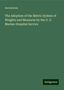 Anonymous: The Adoption of the Metric System of Weights and Measures by the U. S. Marine-Hospital Service, Buch