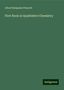 Albert Benjamin Prescott: Prescott, A: First Book in Qualitative Chemistry, Buch