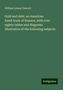 William Lyman Fawcett: Gold and debt: an American hand-book of finance, with over eighty tables and diagrams illustrative of the following subjects, Buch