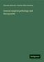 Theodor Billroth: Billroth, T: General surgical pathology and therapeutics, Buch