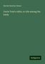 Harriet Beecher Stowe: Stowe, H: Uncle Tom's cabin, or Life among the lowly, Buch