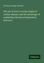 Thomas Grainger Stewart: The use of iron in certain stages of cardiac disease, and the advantage of combining chloride of ammonium with iron, Buch