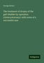 George Brown: The treatment of dropsy of the gall-bladder by operation (cholecystotomy): with notes of a successful case, Buch