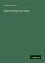 William Mathews: Mathews, W: Hours with men and books, Buch
