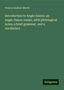 Francis Andrew March: Introduction to Anglo-Saxon: an Anglo-Saxon reader, with philological notes, a brief grammar, and a vocabulary, Buch