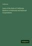 California: Laws of the State of California Relative to Railroads and Railroad Corporations, Buch