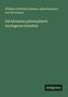 Wilhelm Gottfried Leibnitz: Die kleineren philosophisch wichtigeren Schriften, Buch