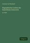 Constant Von Wurzbach: Wurzbach, C: Biographisches Lexikon des Kaiserthums Oesterre, Buch