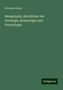 Hermann Lotze: Metaphysik, drei Bücher der Ontologie, Kosmologie und Psychologie, Buch