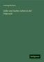 Ludwig Büchner: Liebe und Liebes-Leben in der Thierwelt, Buch