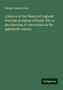 George Gresley Perry: A history of the Church of England from the accession of Henry VIII, to the silencing of convocation in the eighteenth century, Buch