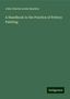 John Charles Lewis Sparkes: Sparkes, J: Handbook to the Practice of Pottery Painting, Buch