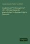 Joseph Alexander Freiherr Von Helfert: Helfert, J: Ausgleich und "Verfassungstreue" 1871-1873: zur, Buch