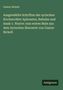 Gustav Bickell: Ausgewählte Schriften der syrischen Kirchenväter Aphraates, Rabulas und Isaak v. Ninive: zum ersten Male aus dem Syrischen übersetzt von Gustav Bickell, Buch