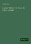 August Sauer: Sauer, A: Joachim Wilhelm von Brawe, der Schüler Lessings, Buch