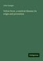 John Gamgee: Gamgee, J: Yellow fever, a nautical disease; its origin and, Buch