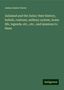 James Anson Farrer: Zululand and the Zulus: their history, beliefs, customs, military system, home life, legends, etc., etc., and missions to them, Buch