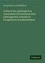 Georg Eduard Von Rindfleisch: Rindfleisch, G: Lehrbuch der pathologischen Gewebelehre mit, Buch