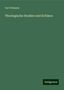Carl Ullmann: Ullmann, C: Theologische Studien und Kritiken, Buch
