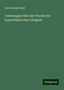 Leo Koenigsberger: Vorlesungen über die Theorie der hyperelliptischen Integrale, Buch