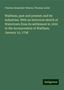 Charles Alexander Nelson: Waltham, past and present; and its industries. With an historical sketch of Watertown from its settlement in 1630 to the incorporation of Waltham, January 15, 1738, Buch