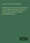 James Orchard Halliwell-Phillipps: A dictionary of archaic and provincial words, obsolete phrases, proverbs, and ancient customs, from the fourteenth century, Buch