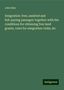 John Bate: Emigration: free, assisted and full-paying passages: together with the conditions for obtaining free land grants, rules for emigration clubs, &c., Buch