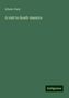 Edwin Clark: Clark, E: Visit to South America, Buch