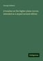 George Salmon: A treatise on the higher plane curves: intended as a sequel second edition, Buch