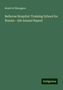 Board of Managers: Managers, B: Bellevue Hospital: Training School for Nurses -, Buch