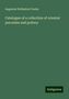 Augustus Wollaston Franks: Franks, A: Catalogue of a collection of oriental porcelain a, Buch