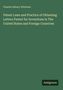 Charles Sidney Whitman: Patent Laws and Practice of Obtaining Letters Patent for Inventions in The United States and Foreign Countries, Buch, Buch