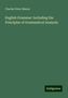 Charles Peter Mason: Mason, C: English Grammar: Including the Principles of Gramm, Buch