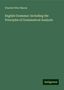 Charles Peter Mason: Mason, C: English Grammar: Including the Principles of Gramm, Buch
