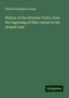 Edward Shepherd Creasy: History of the Ottoman Turks, from the beginning of their empire to the present time, Buch