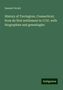 Samuel Orcutt: History of Torrington, Connecticut, from its first settlement in 1737, with biographies and genealogies, Buch